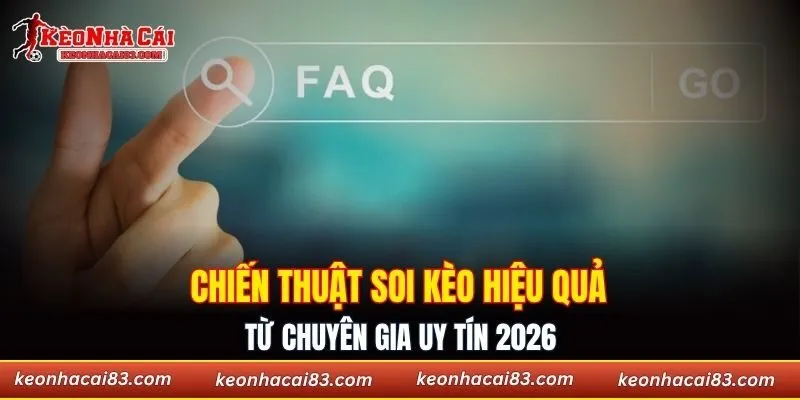 Chiến thuật soi kèo hiệu quả từ chuyên gia uy tín 2026